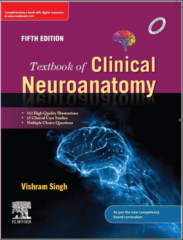 Textbook of Clinical Neuroanatomy, Fifth Edition Paperback – 4 July 2024 by Vishram Singh (Author)