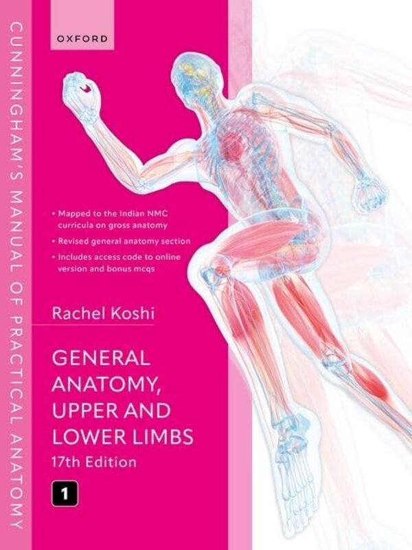 Cunningham's Manual of Practical Anatomy VOL 1 Upper and Lower limbs, Paperback  17th ed (2024)