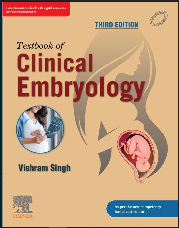 Textbook of Clinical Embryology 3rd Editian By Vishram Singh Paperback – 1 January 2022 by Vishram Singh (Author)